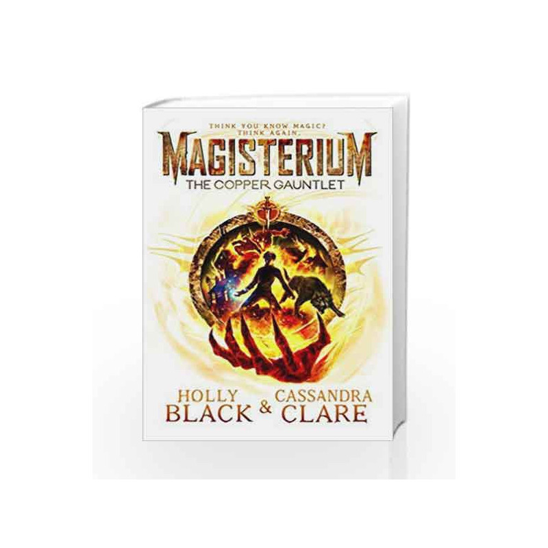 Magisterium: The Copper Gauntlet (The Magisterium) by Cassandra Clare