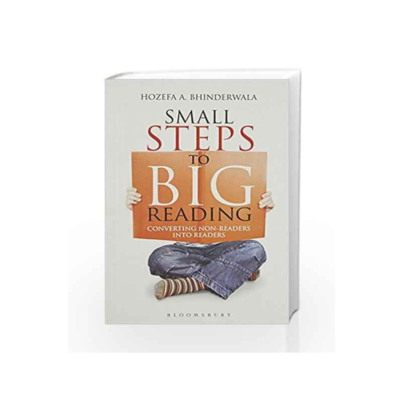 Small Steps to Big Reading: Converting Non-Readers into Readers by Hozefa A Bhinderwala Book-9789386141354
