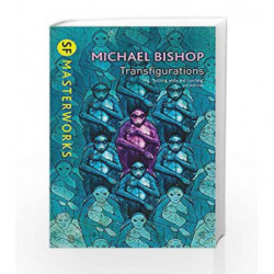 Transfigurations (S.F. Masterworks) by Michael Bishop Book-9780575093096