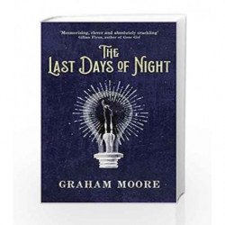 The Last Days of Night by GRAHAM MOORE Book-9781471156670