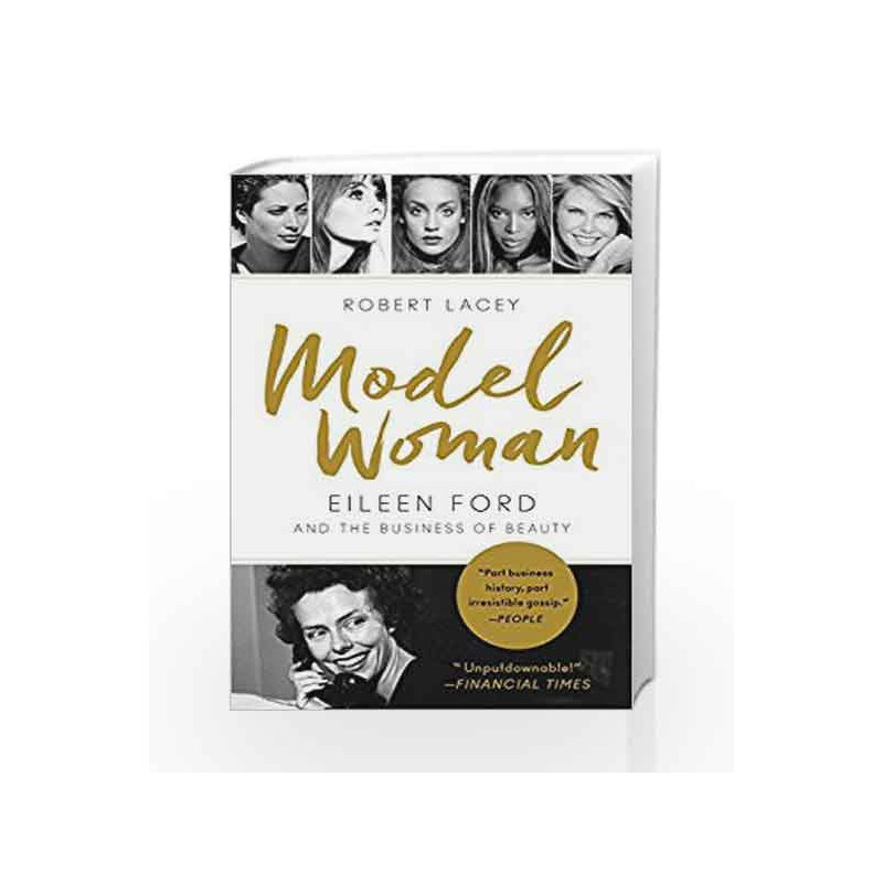 Model Woman: Eileen Ford and the Business of Beauty by Robert Lacey Book-9780062108081