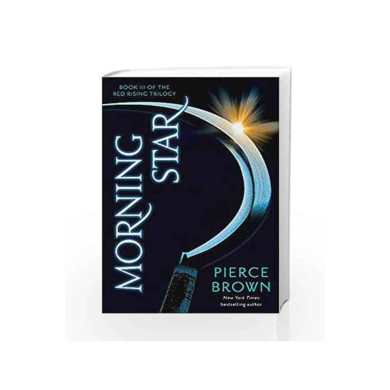 Morning Star: Red Rising Series 3 by Brown, Pierce Book-9781444759075
