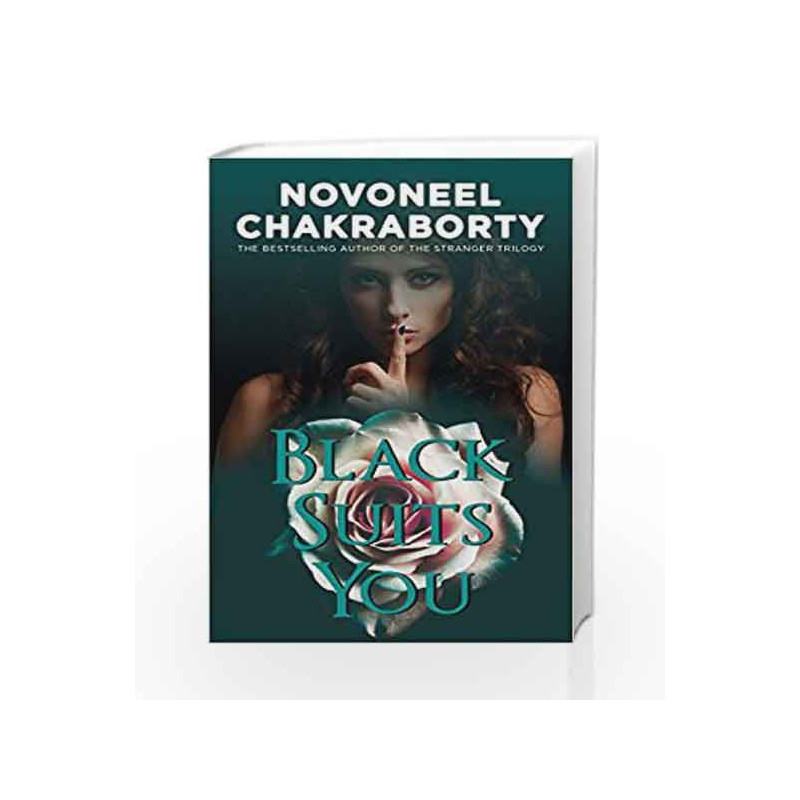 Black Suits You by Novoneel Chakraborty Book-9788184007909