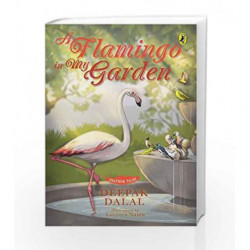 Feather Tales: A Flamingo in My Garden by Deepak Dalal Book-9780143427919