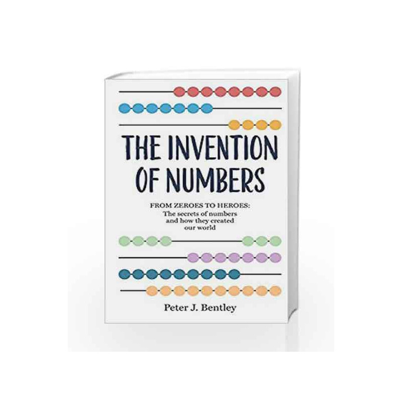 The Invention of Numbers by Peter J. Bentley Book-9781844039111