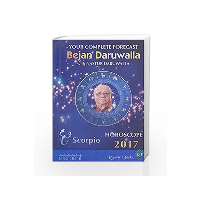Your Complete Forecast 2017 Horoscope SCORPIO by Bejan Daruwalla , Nastur Daruwalla Book-9789352642281