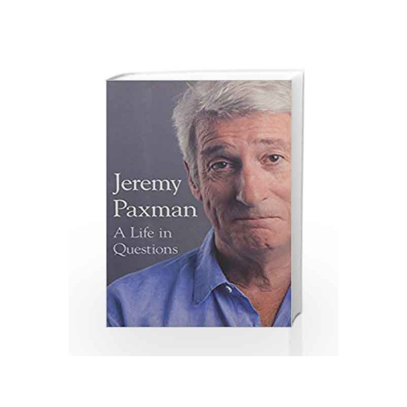 A Life in Questions by Jeremy Paxman Book-9780008201531