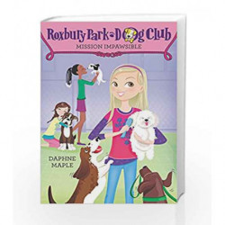 Mission Impawsible (Roxbury Park Dog Club) by Daphne Maple, Annabelle Metayer Book-9780062327673