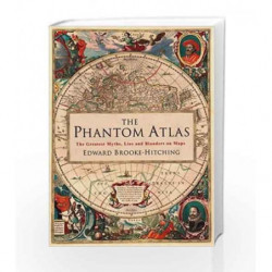 The Phantom Atlas by Edward Brooke-Hitching Book-9781471159459