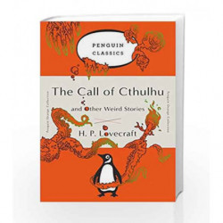 The Call of Cthulhu and Other Weird Stories (Penguin Orange) (Penguin Orange Classics) by Lovecraft, H P Book-9780143129455