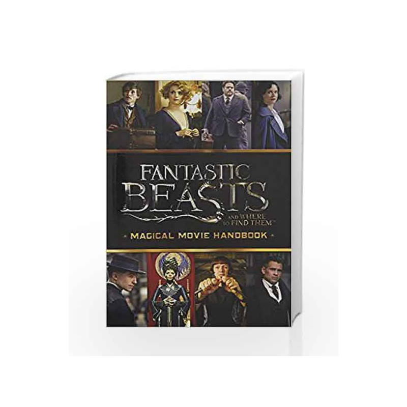 Fantastic Beasts and Where to Find Them: Magical Movie Handbook by Michael Kogge Book-9789386106605