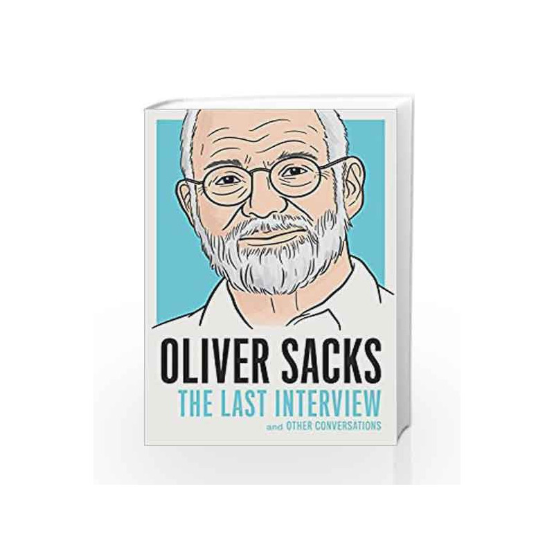 Oliver Sacks: The Last Interview by SACKS OLIVER Book-9781612196510