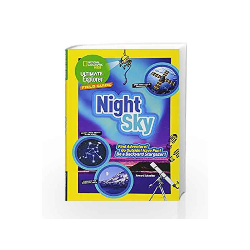Ultimate Explorer Field Guide: Night Sky by SCHNEIDER, HOWARD Book-9781426325465