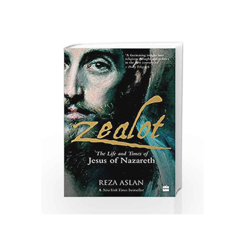 Zealot: The Life and Times of Jesus of Nazareth by Reza Aslan Book-9789352641444