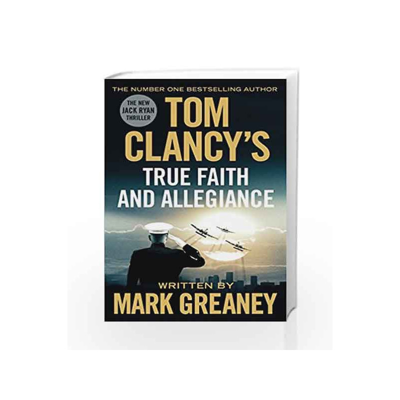 Tom Clancy's True Faith and Allegiance (Jack Ryan) by GREANEY MARK Book-9780718181970