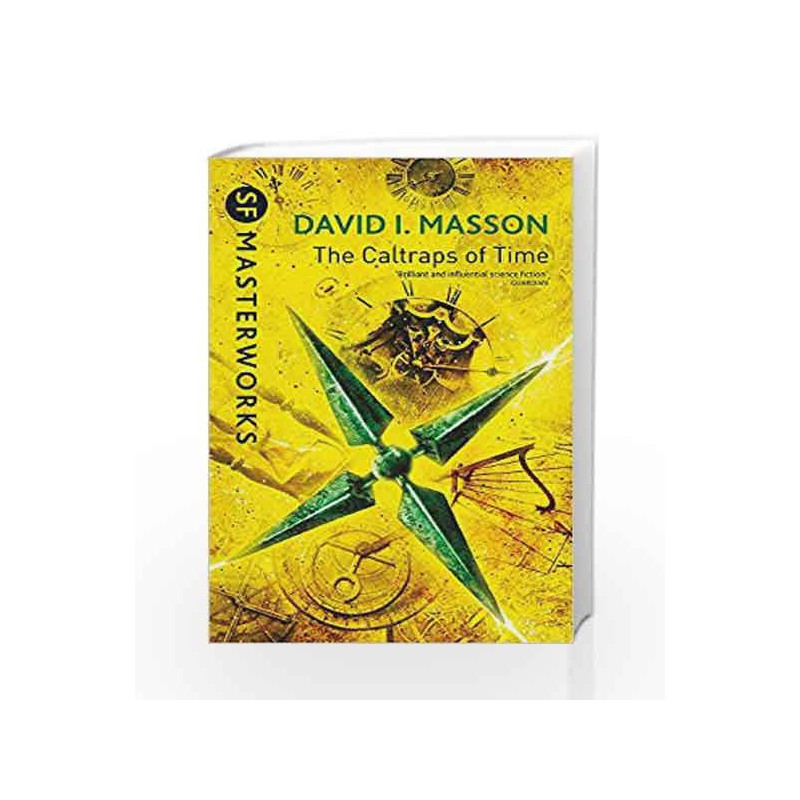 The Caltraps of Time (S.F. Masterworks) by MASSON Book-9780575118287