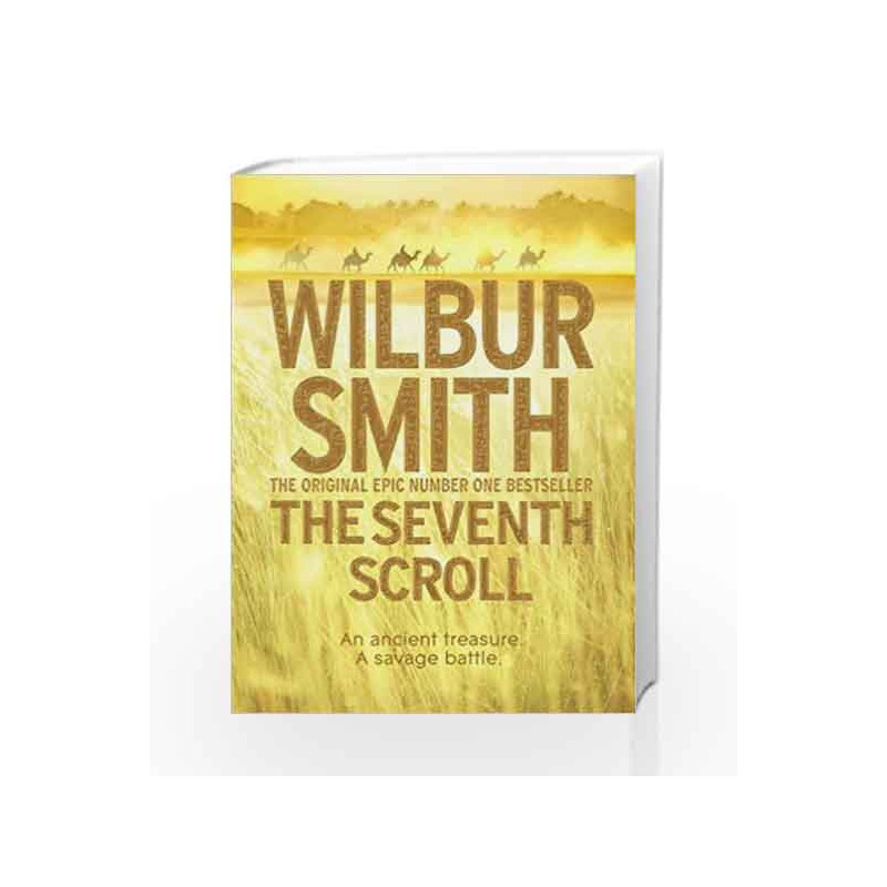 The Seventh Scroll (The Egyptian Novels) by SMITH WILBUR Book-9781447267119