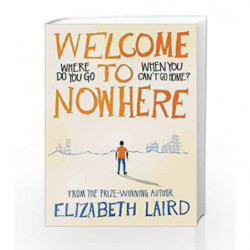 Welcome to Nowhere by Elizabeth Laird Book-9781509853441