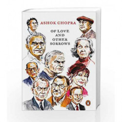 Of Love and Other Sorrows: Ten Modernists by Ashok Chopra Book-9780143428879