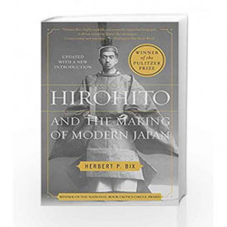 Hirohito and the Making of Modern Japan: Tenth Anniversary Edition by Herbert P. Bix Book-9780062560513