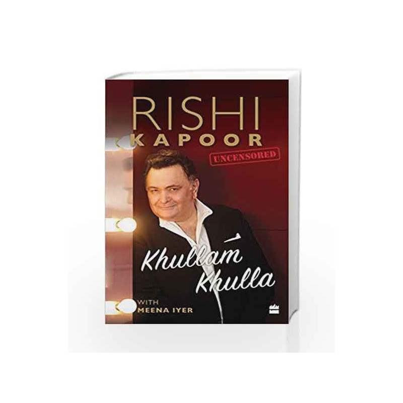 Khullam Khulla: Rishi Kapoor Uncensored by Rishi Kapoor, Meena Iyer Book-9789352643028