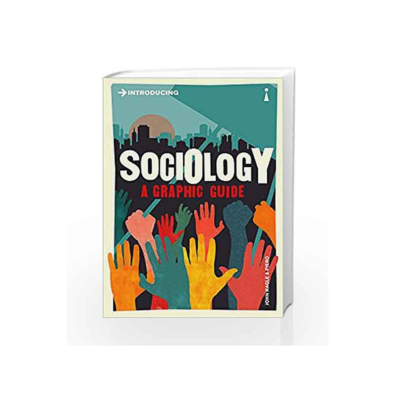 Introducing Sociology: A Graphic Guide by Nagle,John  & Piero Book-9781785780738