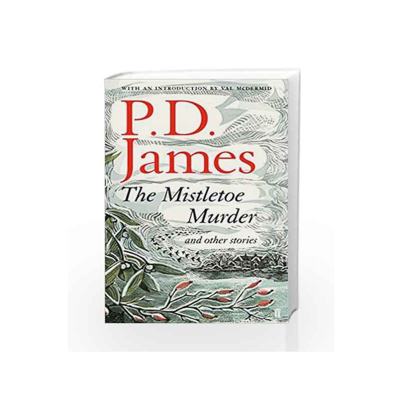 The Mistletoe Murder and Other Stories by James, P.D. Book-9780571331345