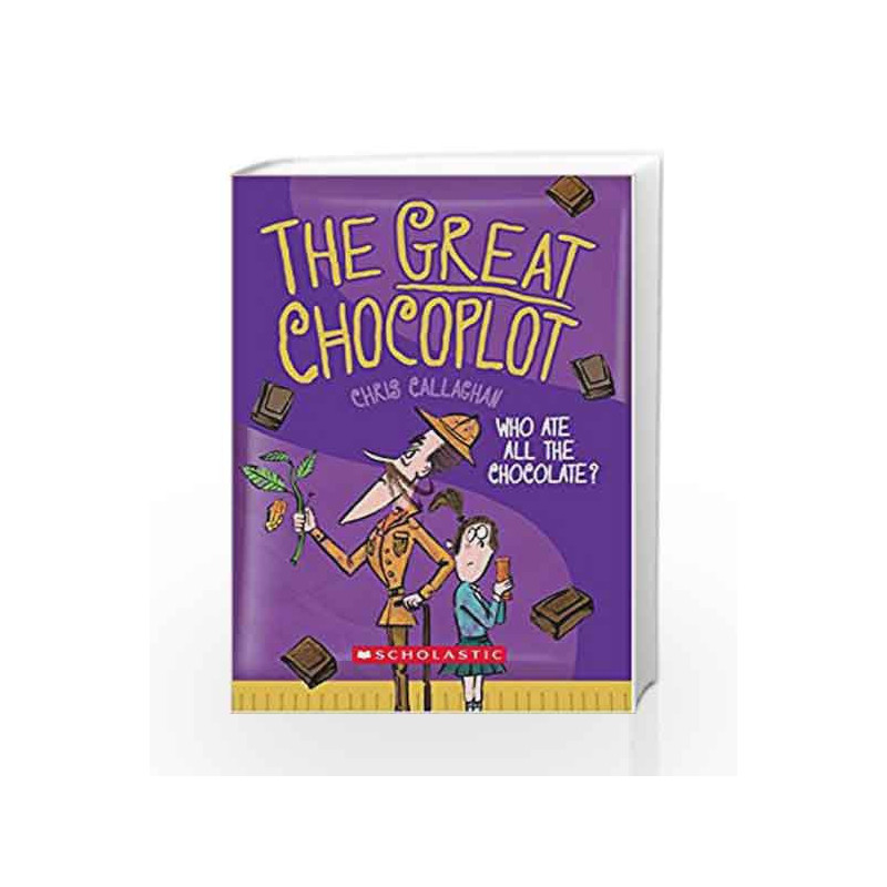 The Great Chocoplot by Chris Callaghan Book-9781910002513