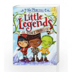 The Secret Mountain (Little Legends) by TOM PERCIVAL Book-9781509842155