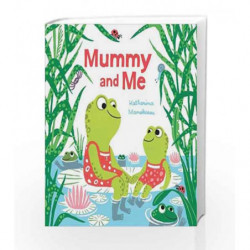 Mummy and Me by Katherina Manolessou Book-9781447288770