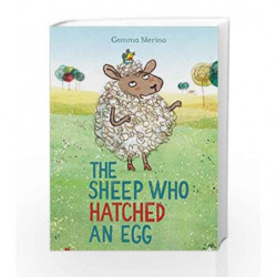 The Sheep Who Hatched an Egg by Gemma Merino Book-9781509822300