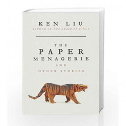 The Paper Menagerie by Ken Liu Book-9781784975692