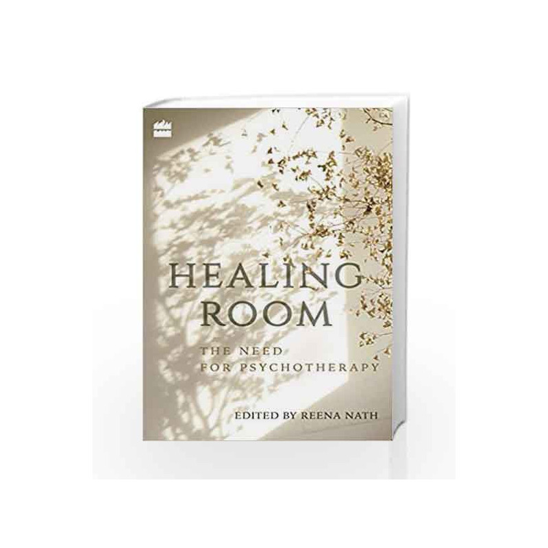 Healing Room: The Need for Psychotherapy by Reena Nath Book-9789351365303