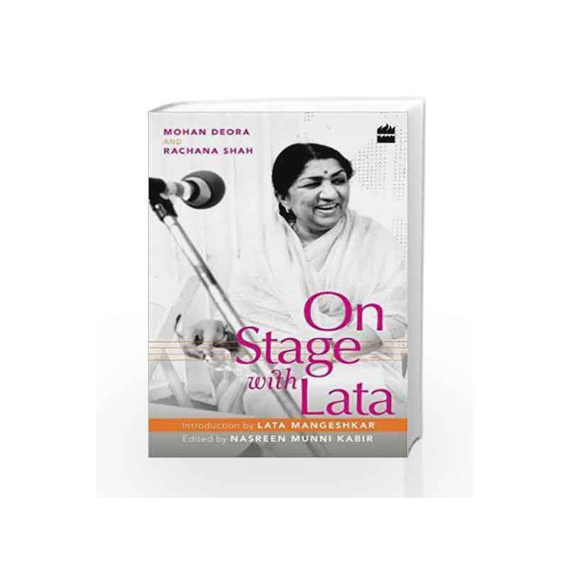 On Stage with Lata by Mohan Deora,Rachana Shah,N.M.\nKabir Book-9789352643165