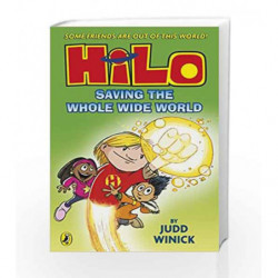 Hilo: Saving the Whole Wide World (Hilo Book 2) by Judd Winick Book-9780141376905