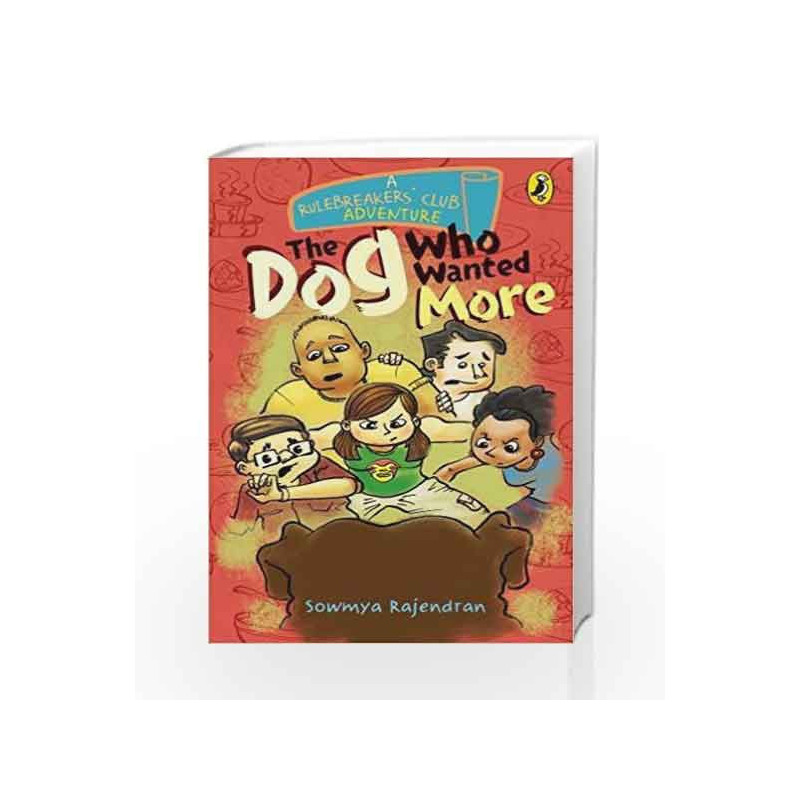 The Rulebreakers' Club: The Dog Who Wanted More by Sowmya Rajendran Book-9780143427926
