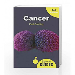 Cancer: A Beginner's Guide (Beginner's Guides) by Paul Scotting Book-9781786071408