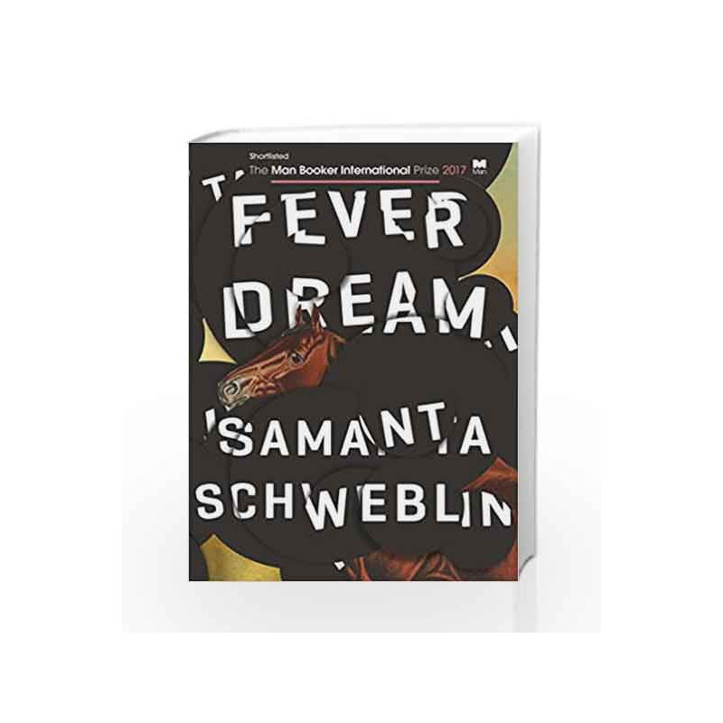 Fever Dream by Samanta Schweblin Book-9781786072313
