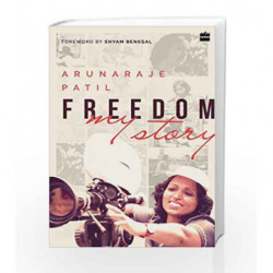 Freedom: My Story by Arunaraje Patil Book-9789352641383