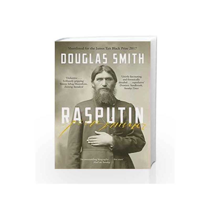 Rasputin: The Biography by Douglas Smith Book-9781447245858