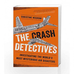 The Crash Detectives by Christine Negroni Book-9781782396413