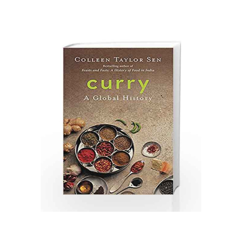 Curry: A Global History by Colleen Taylor Sen Book-9789386338839