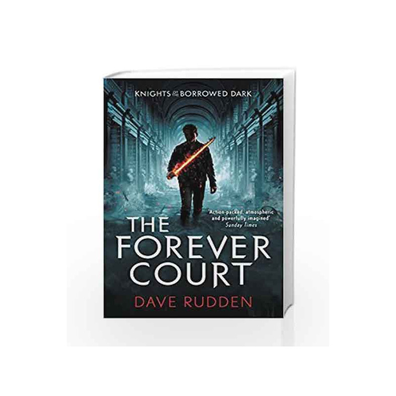 The Forever Court (Knights of the Borrowed Dark Book 2) by Dave Rudden Book-9780141356617