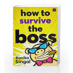 How to Survive the Boss by Kanika Singal Book-9789352644810