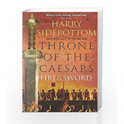 Fire and Sword (Throne of the Caesars) by Harry Sidebottom Book-9780007499953