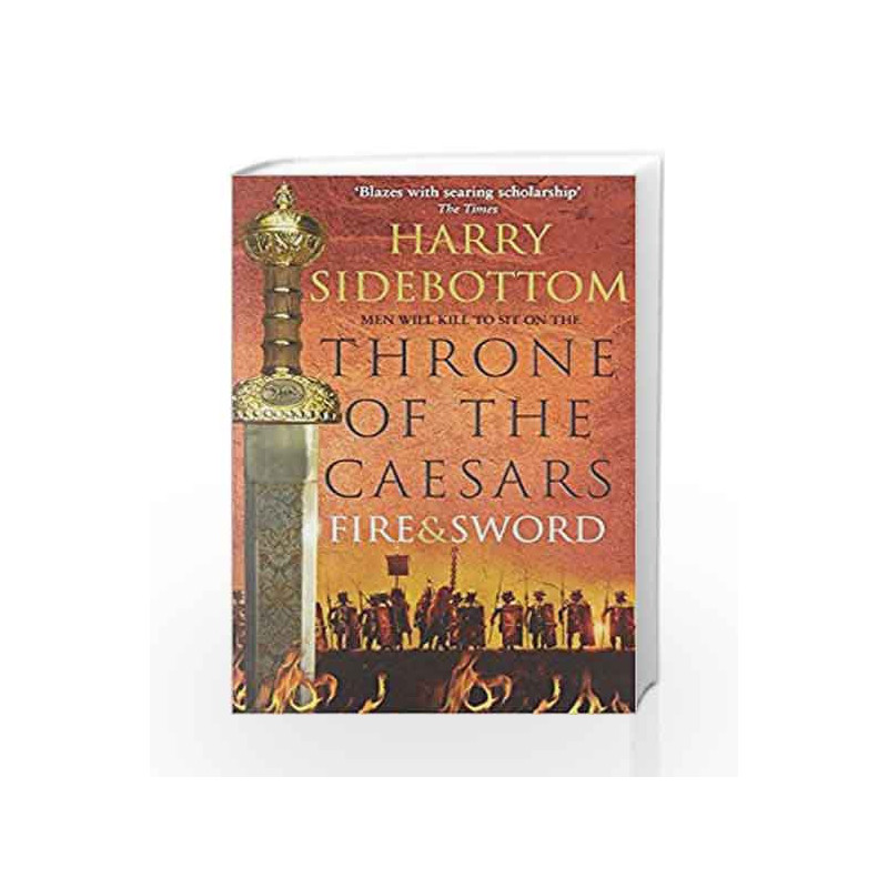Fire and Sword (Throne of the Caesars) by Harry Sidebottom Book-9780007499953