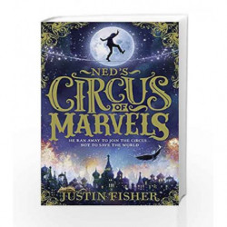 Ned                  s Circus of Marvels by Justin Fisher Book-9780008124526