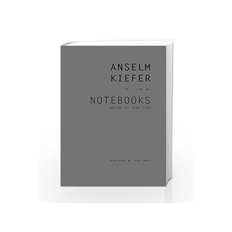 Notebooks, Volume 1, 1998-99 (SB-The German List) by Anselm Kiefer Book-9780857424006