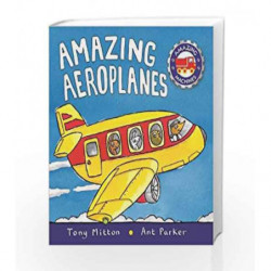 Amazing Machines: Amazing Aeroplanes by TONY MITTON Book-9780753441558