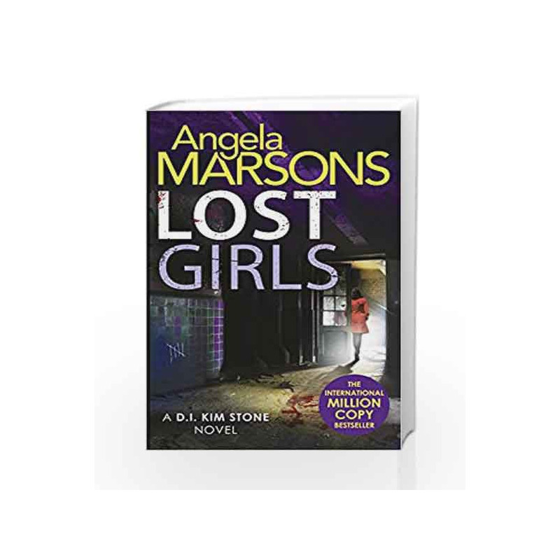 Lost Girls (Detective Kim Stone Crime Thriller series) by Angela Marsons Book-9781785762178